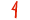 4
